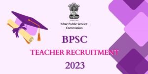 BPSC Teacher Recruitment 2023