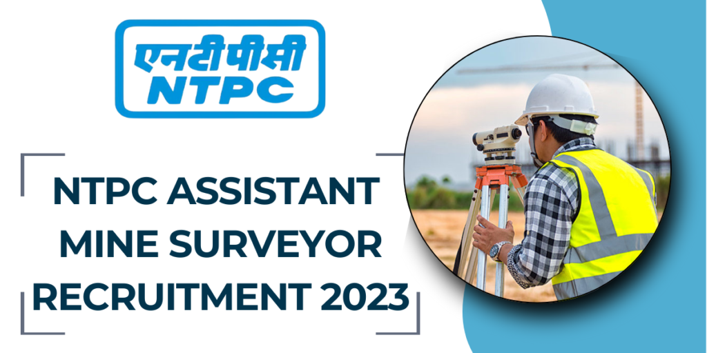 NTPC Assistant Mine Surveyor Recruitment 2023