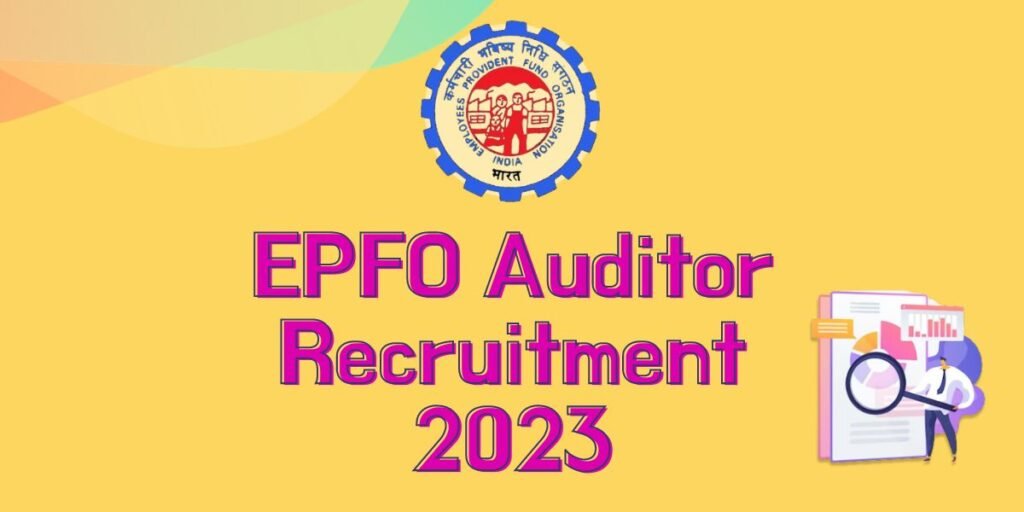 EPFO Auditor Recruitment 2023