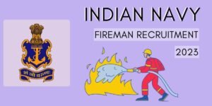 Indian Navy Fireman Recruitment 2023