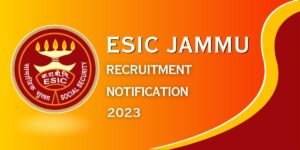 ESIC Jammu Recruitment 2023