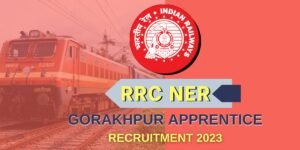 RRC NER Gorakhpur Apprentice Recruitment 2023