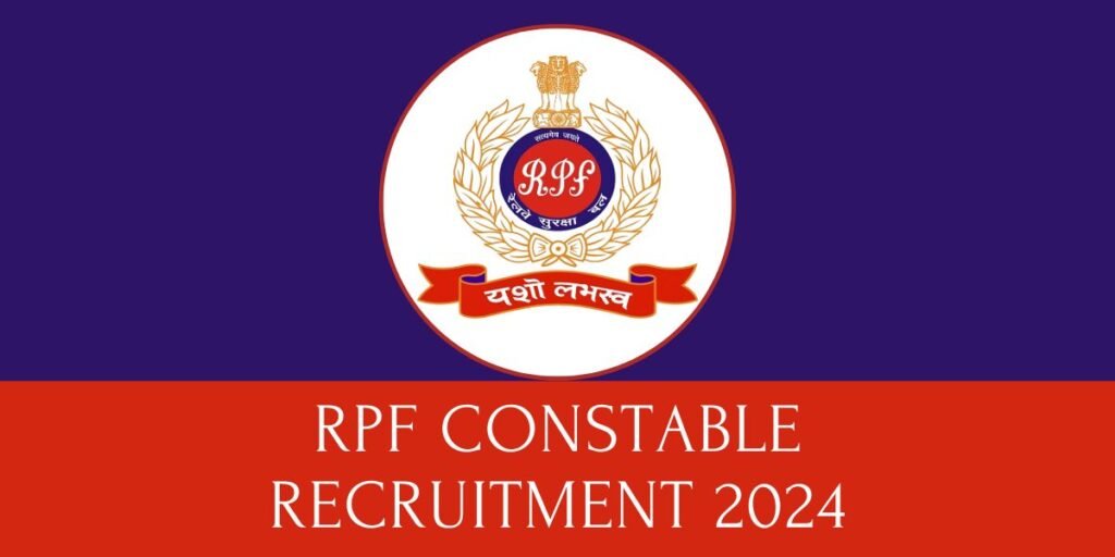 RPF Constable Recruitment 2024 - Notification