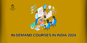 In-Demand Courses in India 2024